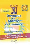 Devenez un maitre de lumière: Le livre qui vous assure.. une véritable ligne directe avec Dieu (en Francés)