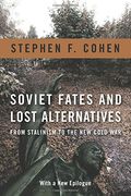Soviet Fates and Lost Alternatives 