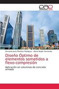 Diseño Óptimo de Elementos Sometidos a Flexo-Compresión: Aplicación en Columnas de Concreto Armado