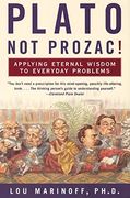 plato, not prozac!,applying philosophy to everyday problems