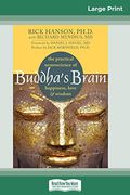 Buddha'S Brain: The Practical Neuroscience of Happiness, Love, and Wisdom 