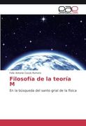 Filosofía de la teoría M: En la búsqueda del santo grial de la física