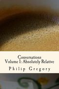 Conversations: Volume 1: Absolutely Relative (en Inglés)