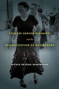 Chinese Senior Migrants and the Globalization of Retirement (en Inglés)