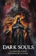 DARK SOULS 2: LA EDAD DEL FUEGO - LEYENDAS DE LA LLAMA