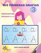 MIS Primeras Grafías 3: Preescritura Vocales A-O