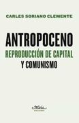 Antropoceno. Reproduccion de Capital y Comunismo