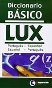 Dicc. basico lux portugues/español - español/portugues