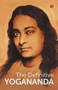 The Definitive Yogananda (en Inglés)