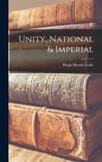 Unity, National & Imperial (en Inglés)