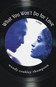 What you Won't do for Love (en Inglés)