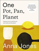 One: Pot, Pan, Planet: A Greener way to Cook for You, Your Family and the Planet (en Inglés)