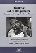 Discursos Sobre (L)A Pobreza. América Latina y/e Países Luso-Africanos. Colaboración/Colaboração Annina Clerici y/e Marília Mendes. (en Portugués, Español)