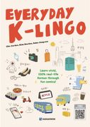 Everyday K-Lingo A2-B1: Learn Vivid, 100% Real-Life Korean Through Fun Comics. Kursbuch mit Audios (en Alemán,Indeterminado)