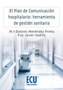 el plan de comunicación hospitalario : herramientas de gestión sanitaria