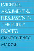 evidence, argument and persuasion in the policy process