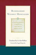 Buddhahood Without Meditation: Volume 2