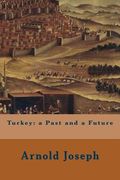 Turkey: a Past and a Future (en Inglés)