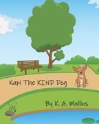 Kapi The KIND Dog (en Inglés)