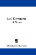 juell demming: a story (en Inglés)