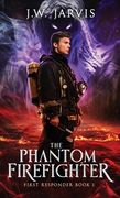 The Phantom Firefighter (en Inglés)