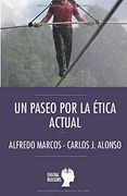 Un Paseo por la Ética Actual (Argumentos Para el s. Xxi) (in Spanish)