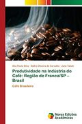 Produtividade na Indústria do Café: Região de Franca