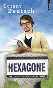 Hexagone : Sur les routes de l'histoire de France (Points document)