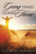 Going Hard Going Home (en Inglés)
