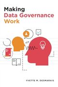 Making Data Governance Work (en Inglés)