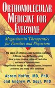 Orthomolecular Medicine for Everyone: Megavitamin Therapeutics for Families and Physicians 