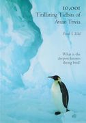 10,001 Titillating Tidbits of Avian Trivia (en Inglés)