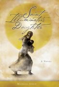 Saint Illuminator's Daughter (en Inglés)