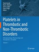 Platelets in Thrombotic and Non-Thrombotic Disorders: Pathophysiology, Pharmacology and Therapeutics: An Update (en Inglés)