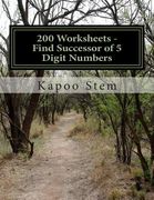 200 Worksheets - Find Successor of 5 Digit Numbers: Math Practice Workbook (en Inglés)