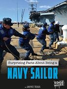 Surprising Facts About Being a Navy Sailor (What You Didn't Know About the U.S. Military Life)