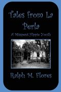 Tales from La Perla: A Misspent Hippie Youth (en Inglés)