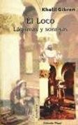 el loco. lágrimas y sonrisas