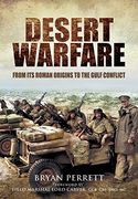 Desert Warfare: From its Roman Orgins to the Gulf Conflict (en Inglés)