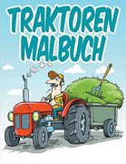 Traktoren Malbuch: Malbuch für Kinder (en Alemán)