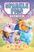 Sparkle Pigs #2: Piggie Parade (en Inglés)