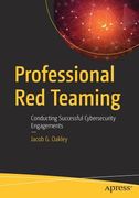 Professional Red Teaming: Conducting Successful Cybersecurity Engagements (en Inglés)