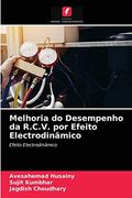 Melhoria do Desempenho da R. C. V. Por Efeito Electrodinâmico (en Portugués)