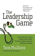 The Leadership Game: Winning Principles From Eight National Champions (en Inglés)