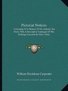 pictorial notices: consisting of a memoir of sir anthony van dyck, with a descriptive catalogue of the etchings executed by him (1844) (en Inglés)