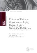 Practica Clinica en Gastroenterologia Hepatologia y Nutricion Pediatrica
