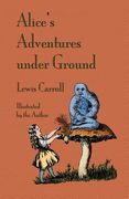 Alice's Adventures Under Ground (en Inglés)