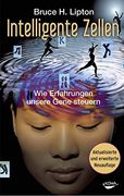Intelligente Zellen - wie Erfahrungen Unsere Gene Steuern (in German)