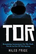 Tor: Remaining Anonymous on the Dark Net in an Era of NSA Spying (en Inglés)
