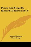 poems and songs by richard middleton (1913)
